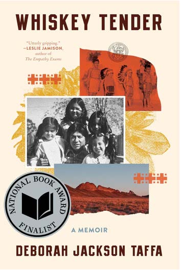 Whiskey Tender Book Cover. A memoir by Deborah Jackson Taffa. National Book Award Finalist.